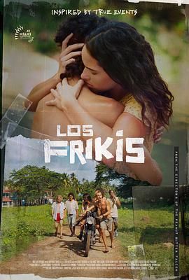 海角破解版《弗里斯基 Los Frikis》免费在线观看