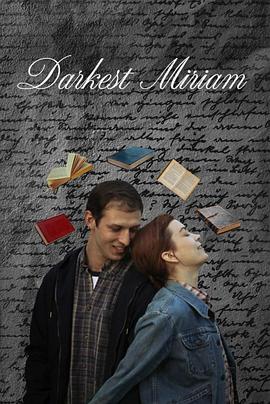 海角直播《至暗米里亚姆 Darkest Miriam》免费在线观看
